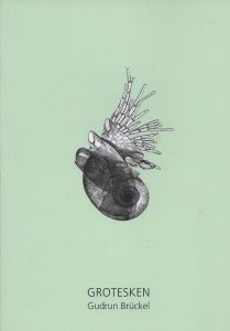 GUDRUN BRÜCKEL "Grotesken"