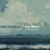 Titel des Künstlerkataloges "Das Meer - Ort der Sehnsucht" des Malers Torsten Ueschner.