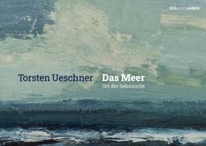 TORSTEN UESCHNER "Das Meer"