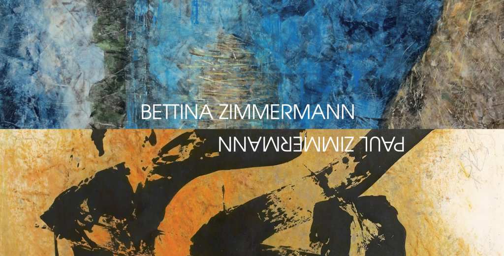Gemeinschaftsausstellung von Bettina und Paul Zimmermann